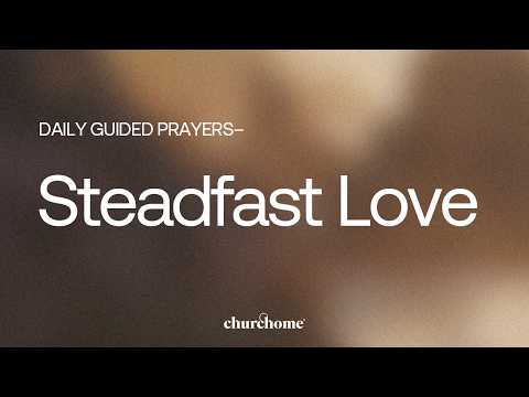 Steadfast Love