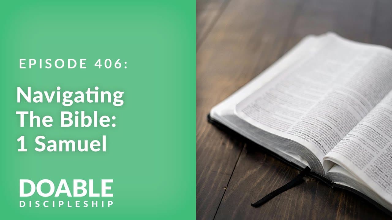E406 Navigating the Bible: 1 Samuel