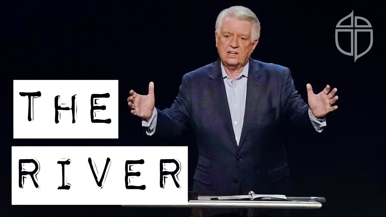 The River | Pastor Jack Graham | Prestonwood Baptist Church
