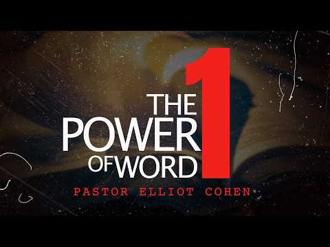 The Power of 1 Word|Pastor Elliot Cohen