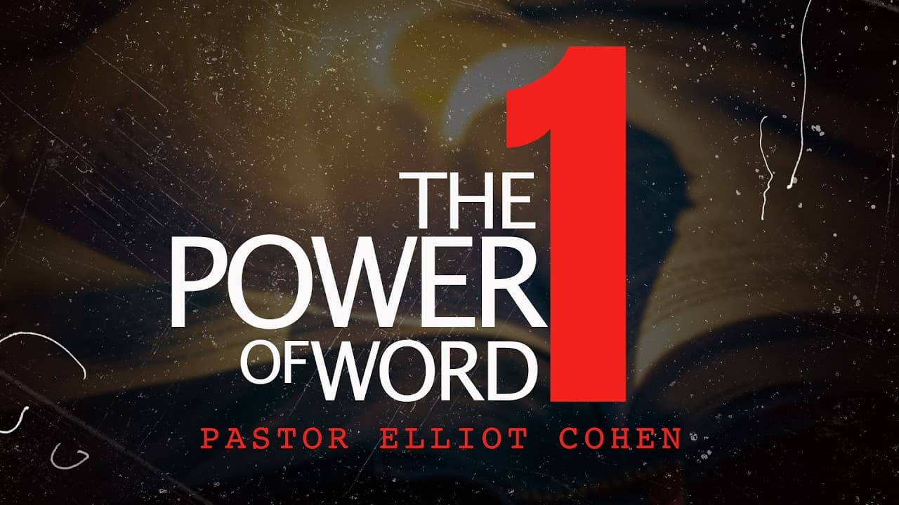 The Power of 1 Word|Pastor Elliot Cohen