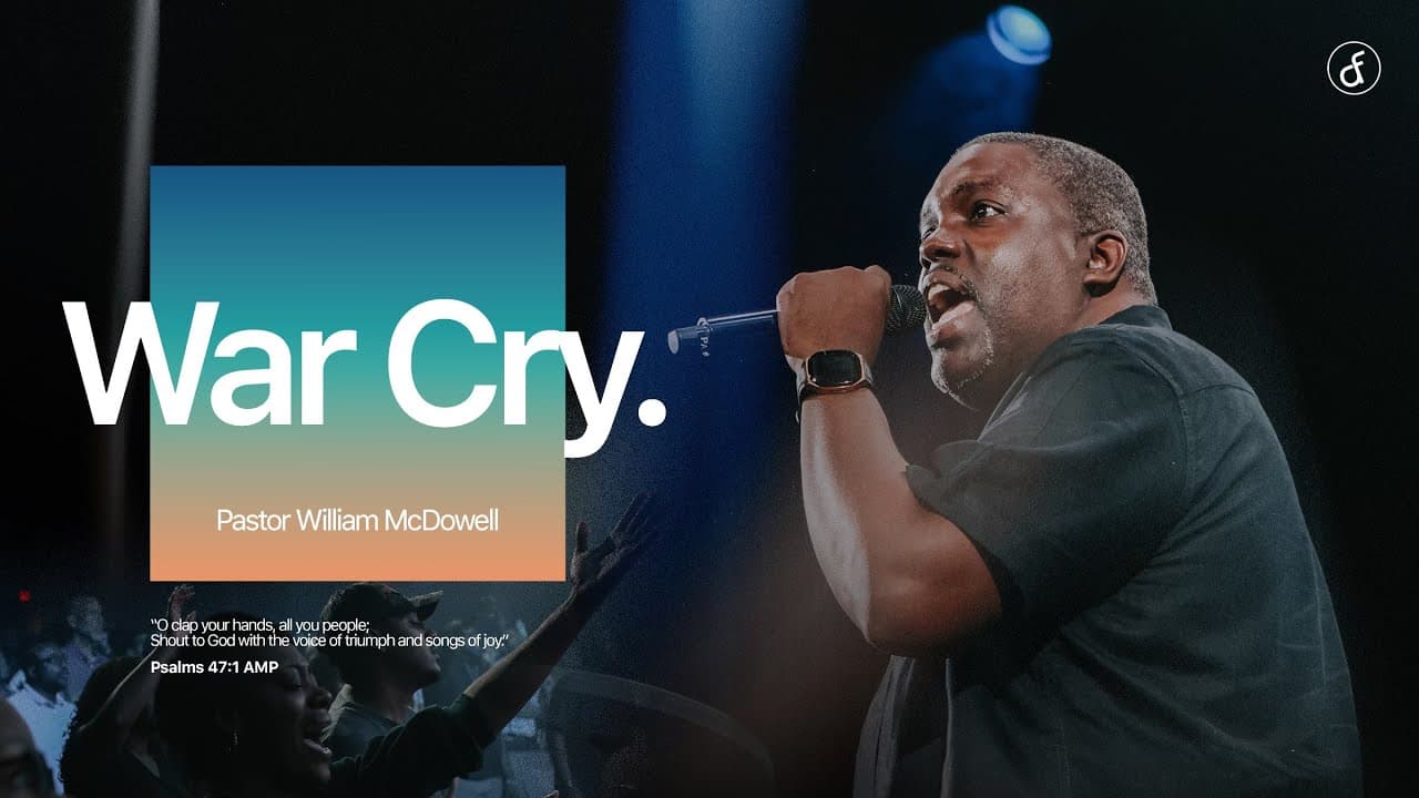 War Cry | Pastor Willam McDowell