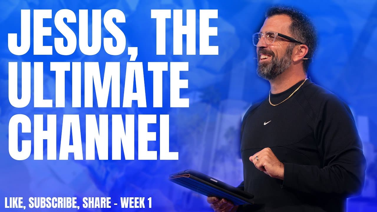 Jesus, The Ultimate Channel | Pastor Kevin Kringel | Calvary Orlando