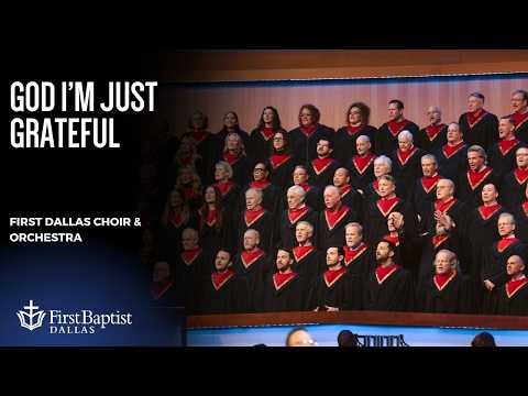 “God I'm Just Grateful” with the First Baptist Dallas Choir and Orchestra | October 4, 2026