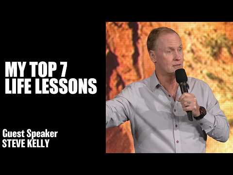 My Top 7 Life Lessons | Steve Kelly | Hillsong Church Australia