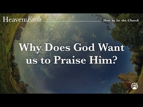 Why Does God Want Us to Praise Him? | Ephesians 1:4–6 | Pastor Conrad | SunRidge Community Church