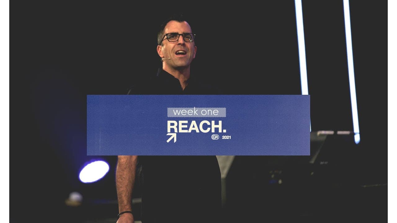 Reach // Week 1