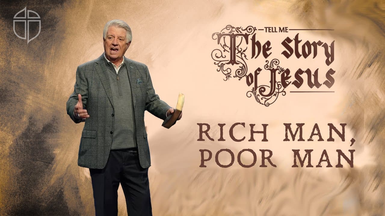 Rich Man, Poor Man | Pastor Jack Graham | Prestonwood Baptist Church