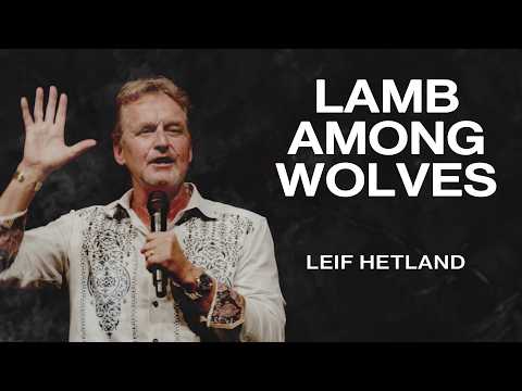 Lamb Among Wolves | Leif Hetland | Nations Church Sermons | 9/13/26