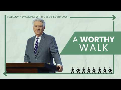 Pastor Jack Graham | A Worthy Walk | Prestonwood Baptist Church