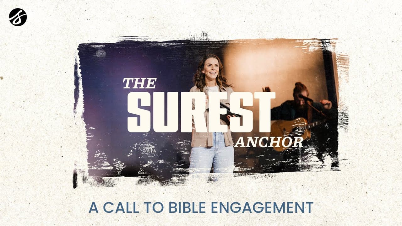 The Surest Anchor: A Call to Bible Engagement | Stacie Wood