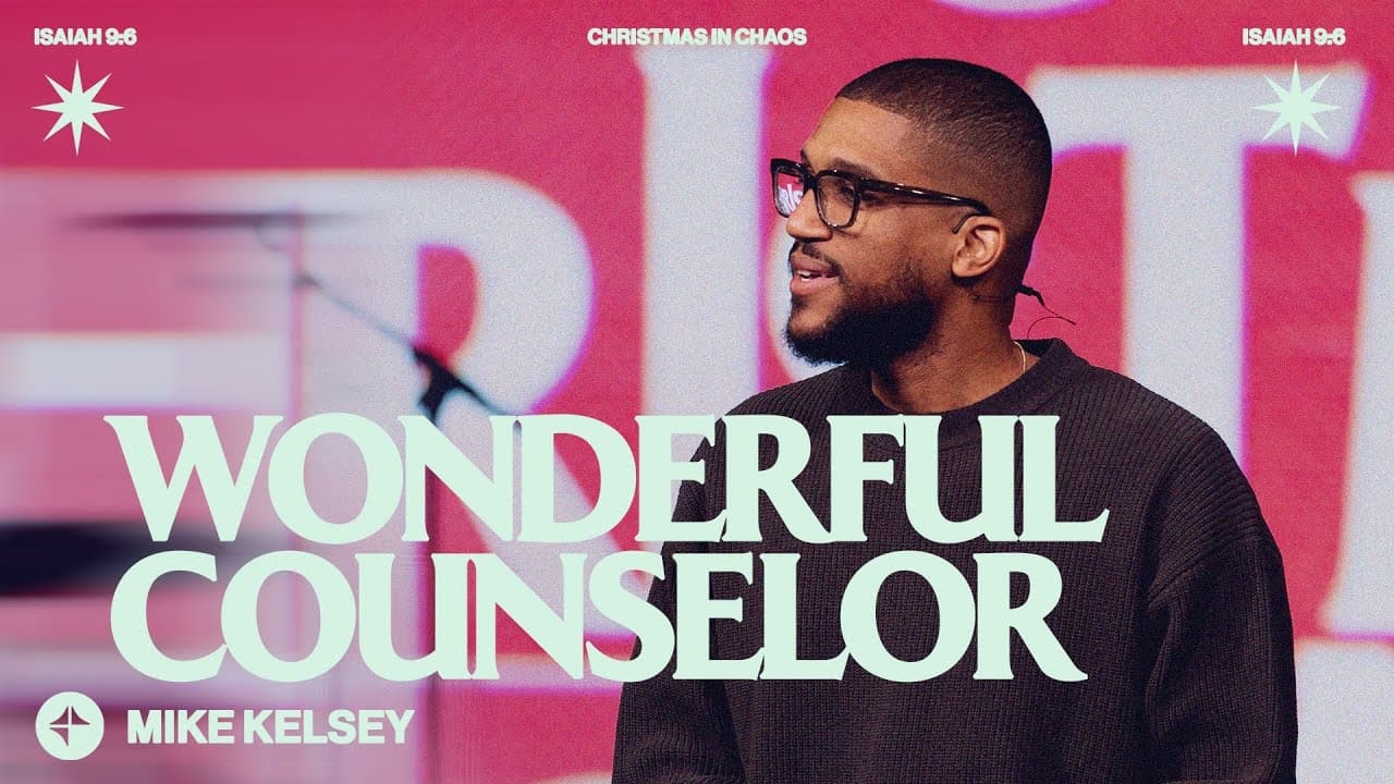 Wonderful Counselor (Isaiah 9:6) | Mike Kelsey