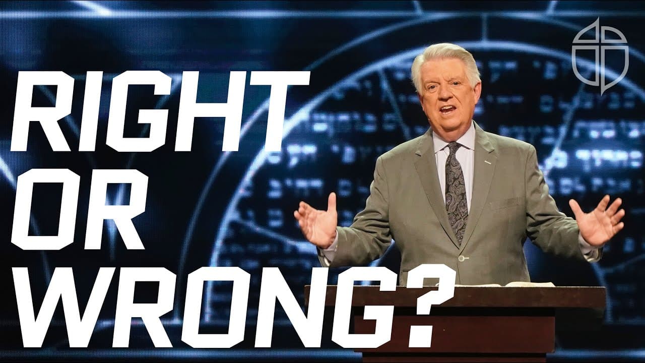 Right Or Wrong? | Jack Graham | Prestonwood Baptist Church