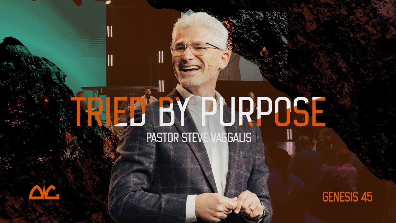 Tried By Purpose | Steve Vaggalis | Destiny Worship Center
