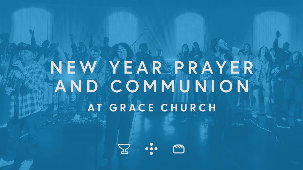 New Year Prayer & Communion 2026 | Grace Church Orlando