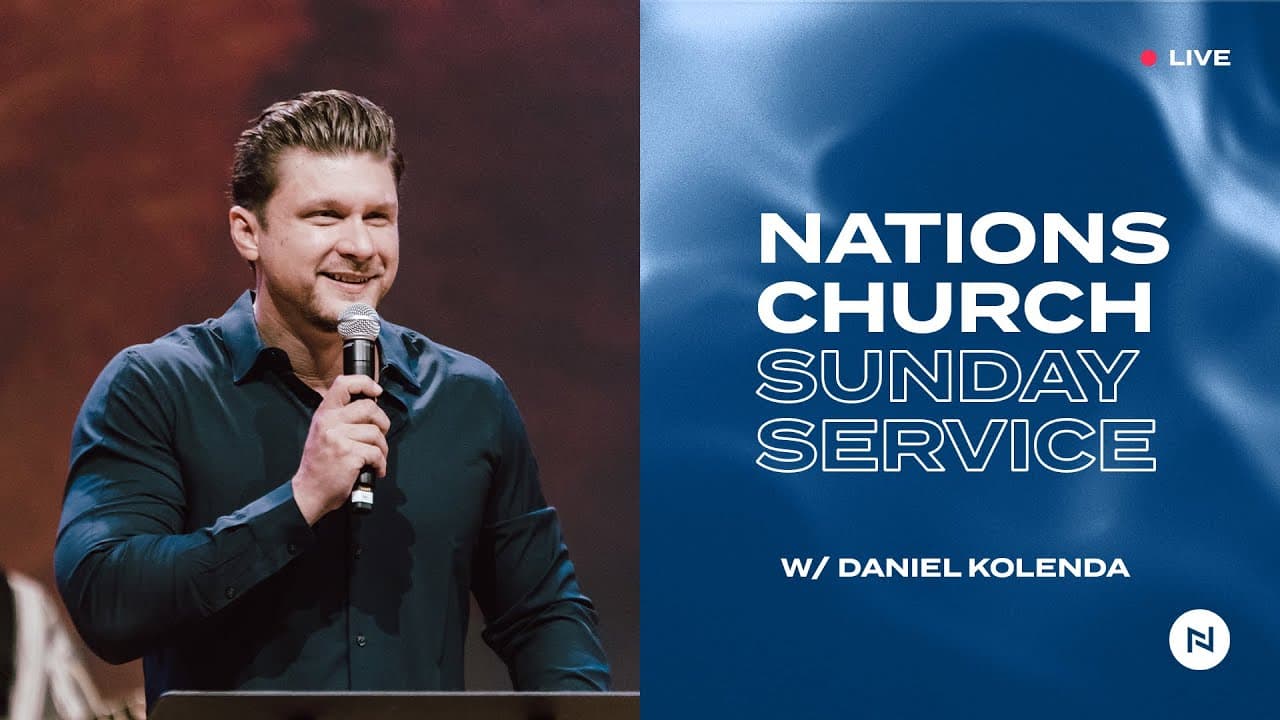 Nations Church Sunday Service | Daniel Kolenda