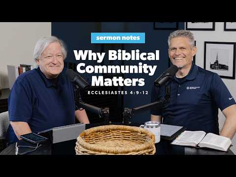 Two Is Better Than One: Why Biblical Community Matters