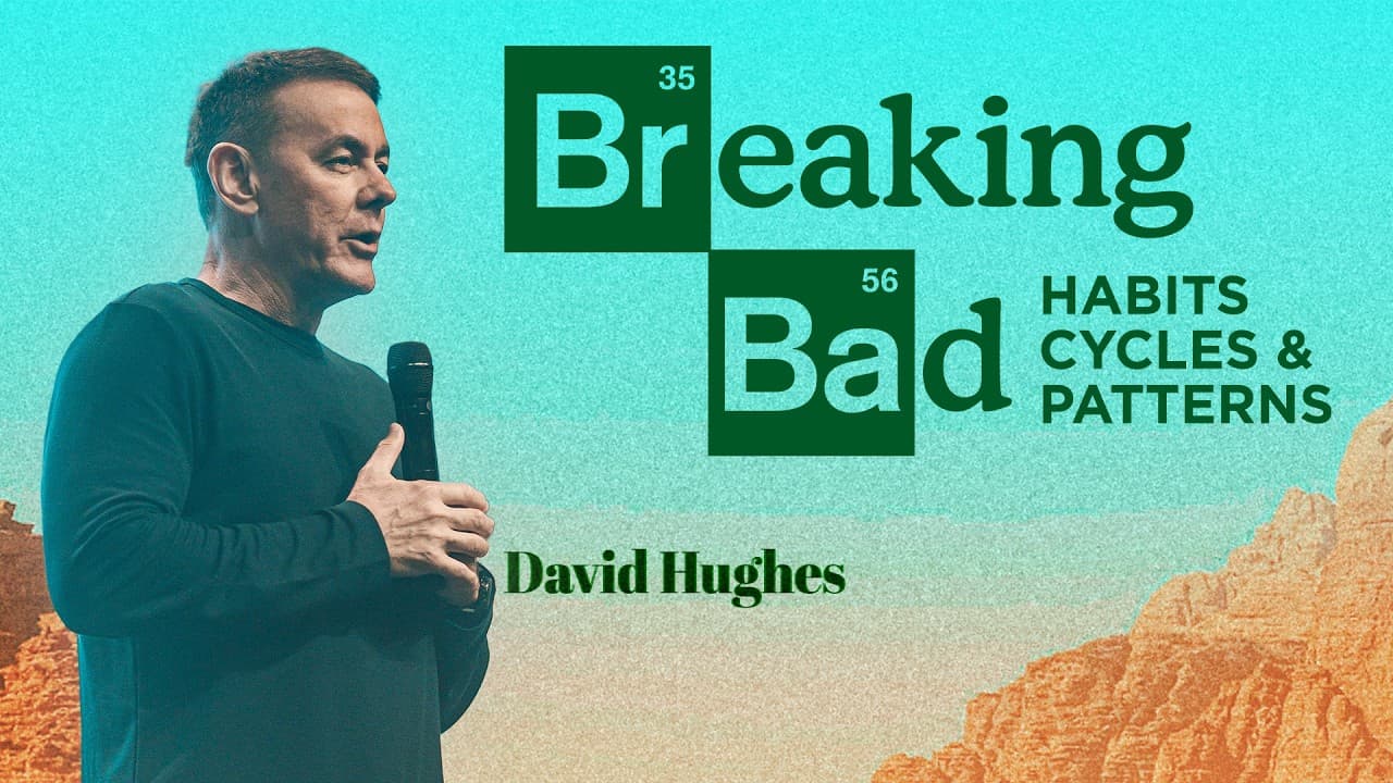 David Hughes - Breaking Bad Habits, Cycles, and Patterns