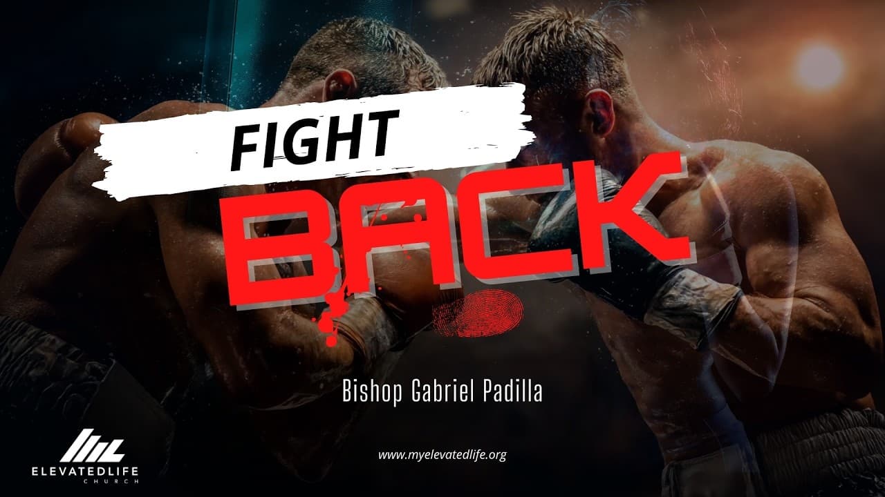 Fight Back - Bishop Gabriel Padilla