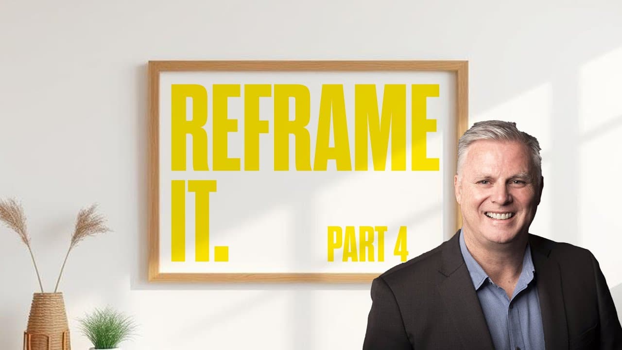 Reframe It | PT.4 | Glen Williams | Suncoast Church Online