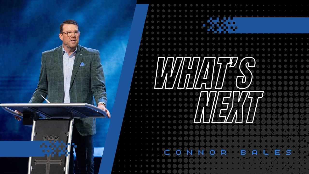 North Campus | Connor Bales | What's Next | Prestonwood Baptist Church