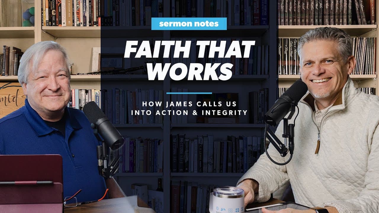 Faith That Works: How James Calls Us to Action and Integrity