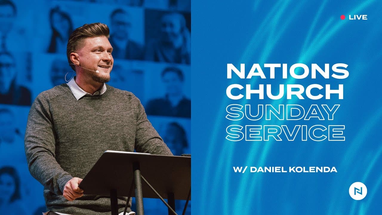 Nations Church Sunday Service | Daniel Kolenda
