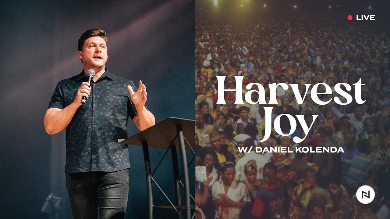 Harvest Joy | Nations Church w/ Lead Pastor Daniel Kolenda