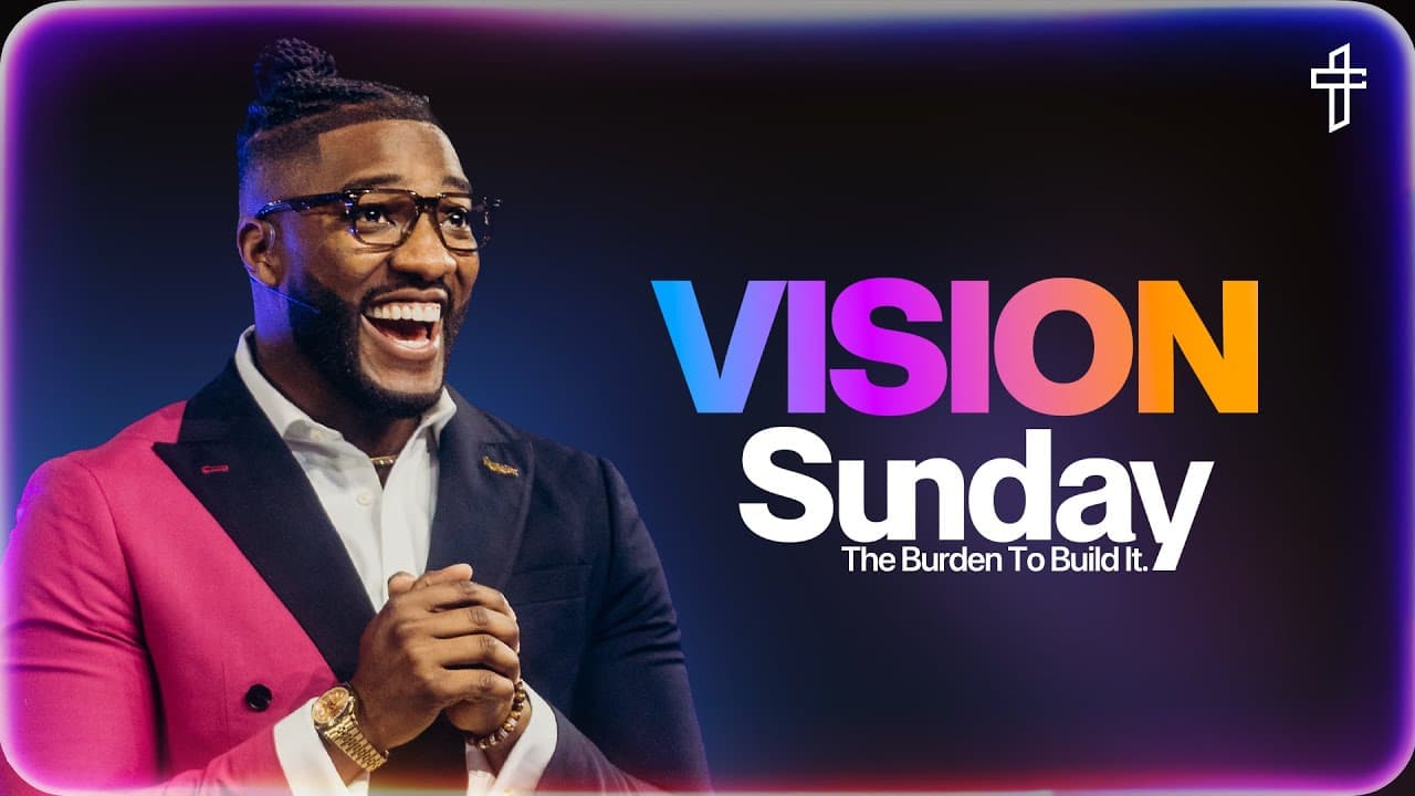 The Burden to Build It // Vision Sunday 2025 // Pastor Michael Todd
