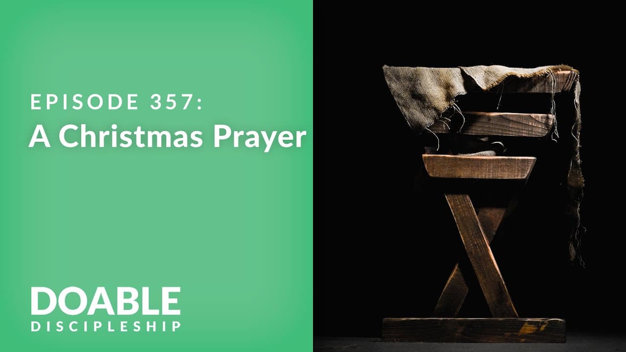 E357 A Christmas Prayer
