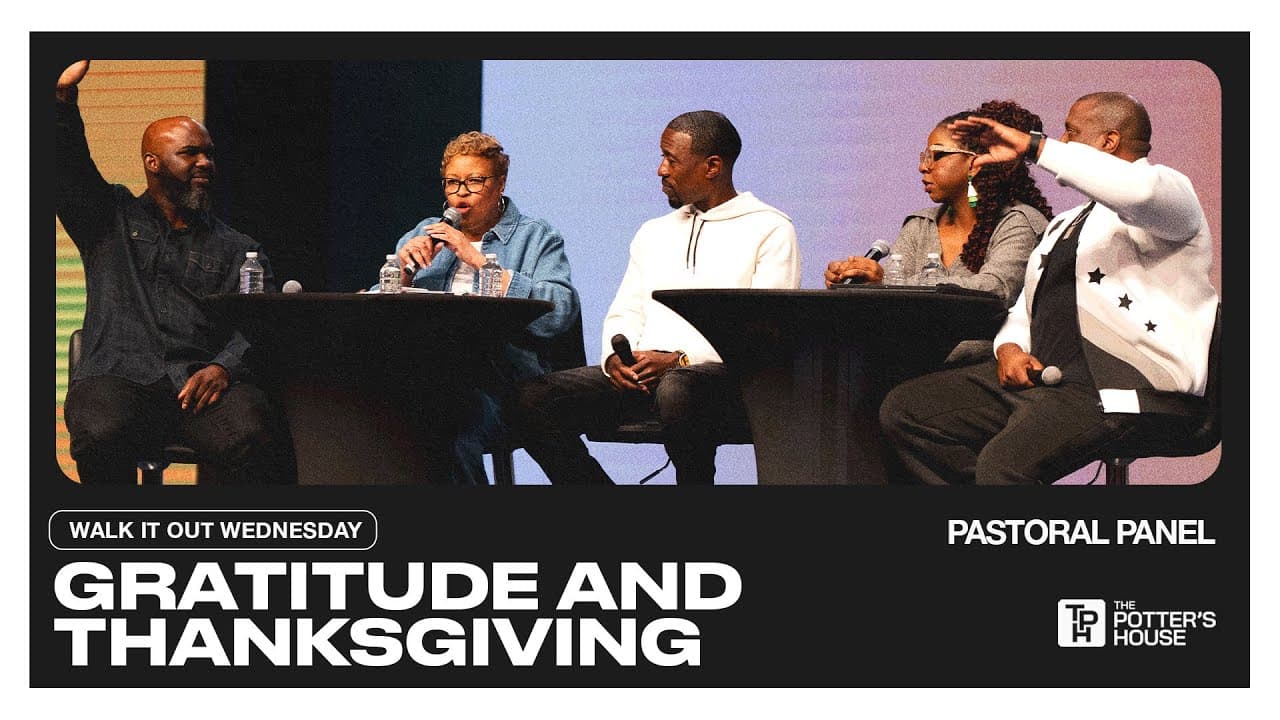 Walk It Out Wednesday: Gratitude and Thanksgiving - Pastoral Panel