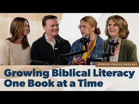 Buck and Laura Thompson: Growing Biblical Literacy One Book at a Time | Steeple People Podcast