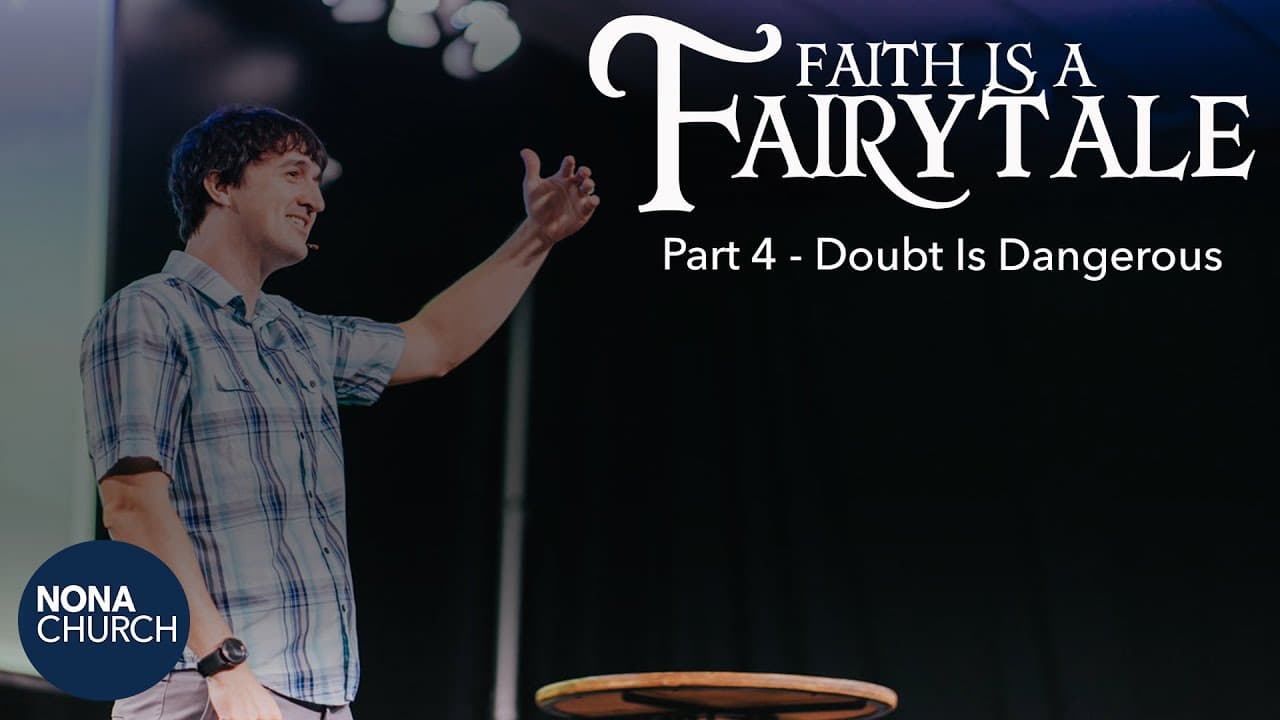 Faith Is A Fairy Tale | Part 4: Doubt Is Dangerous | Jonathan Engebretsen