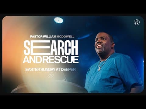 Search and Rescue | Pastor William McDowell
