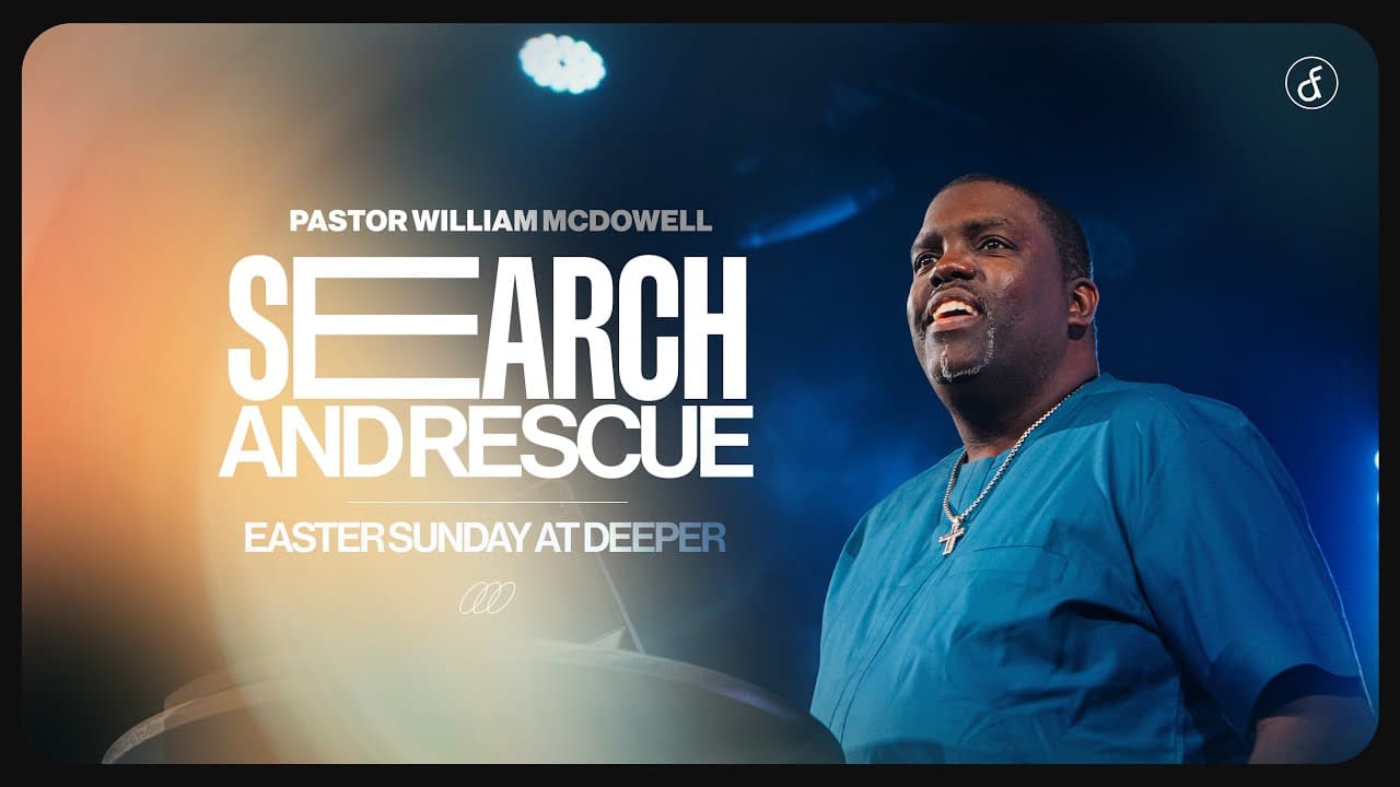 Search and Rescue | Pastor William McDowell