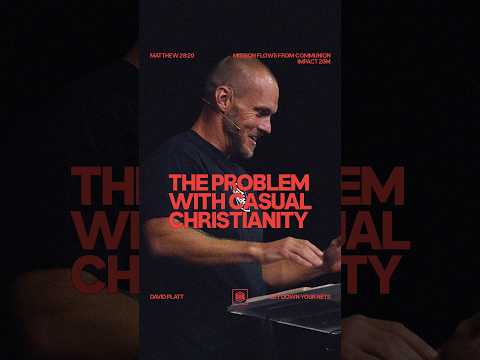 The Problem with Casual Christianity | David Platt| Let Down Your Nets  #mbc #Shorts