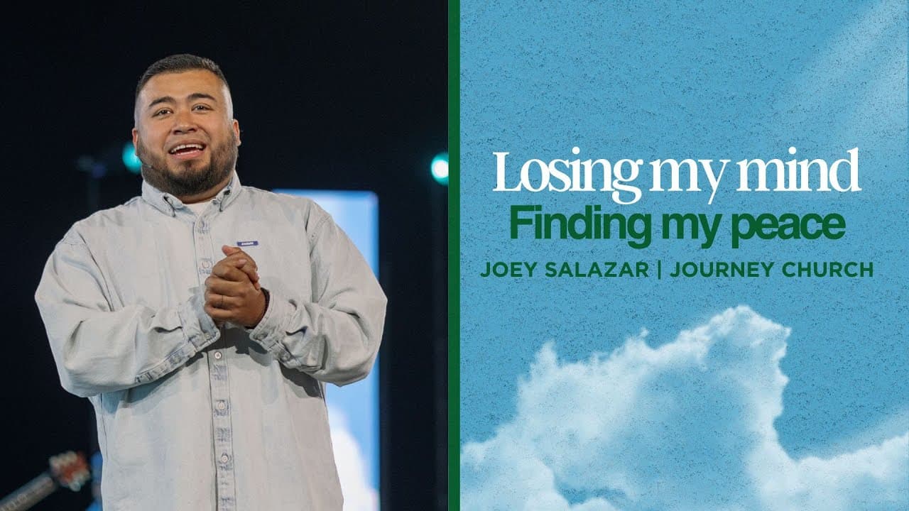 What Does The Bible Say About Mental Health? - Joey Salazar - Journey Church