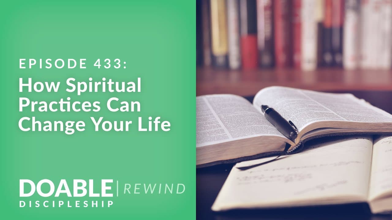 E433 How Spiritual Practices Can Change Your Life (Rewind)