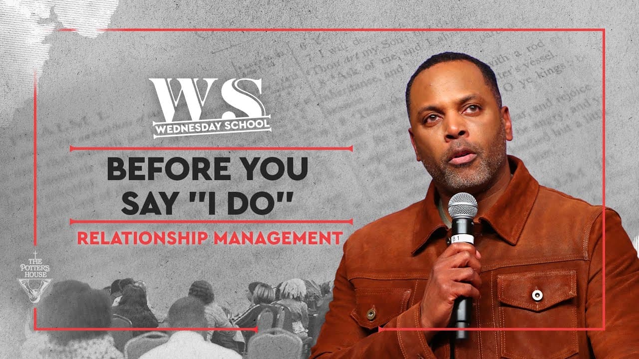 Relationship Management: “Before You Say ‘I Do’”