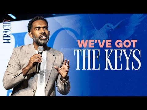 We’ve Got The Keys // Miracle Season // Pastor Ken Claytor // Alive Church