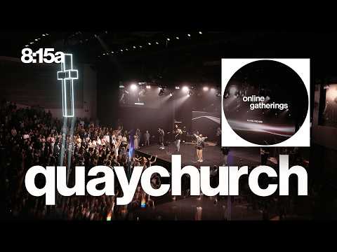 Quay Church Online - 8:15a
