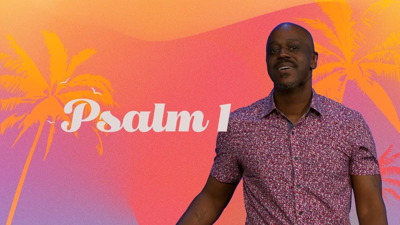 Psalm 1 - Summer in the Psalms - Pastor Jarian Felton - First Orlando