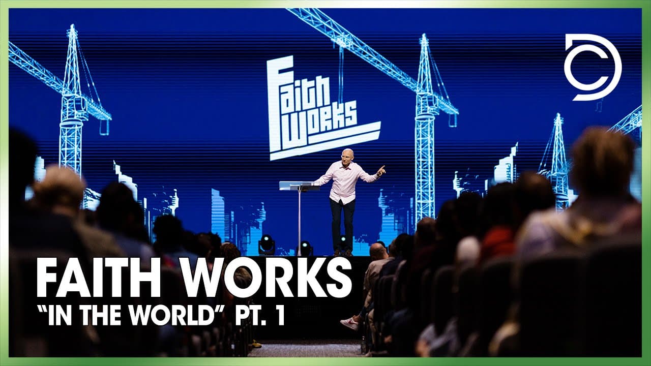 Faith Works in the World - Pt. 1 | Don Cousins