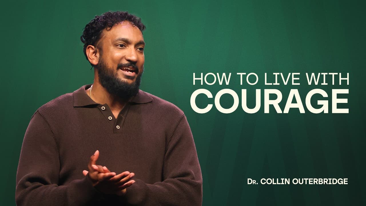 MasterClass | Part 3: How To Live With Courage | Dr. Collin Outerbridge