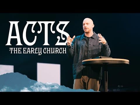 ACTS: THE EARLY CHURCH Wk6 | Pastor Jesse Starr | 5/22/2024 7pm Service