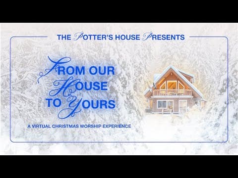 Potter’s House Christmas Special: From Our House to Yours
