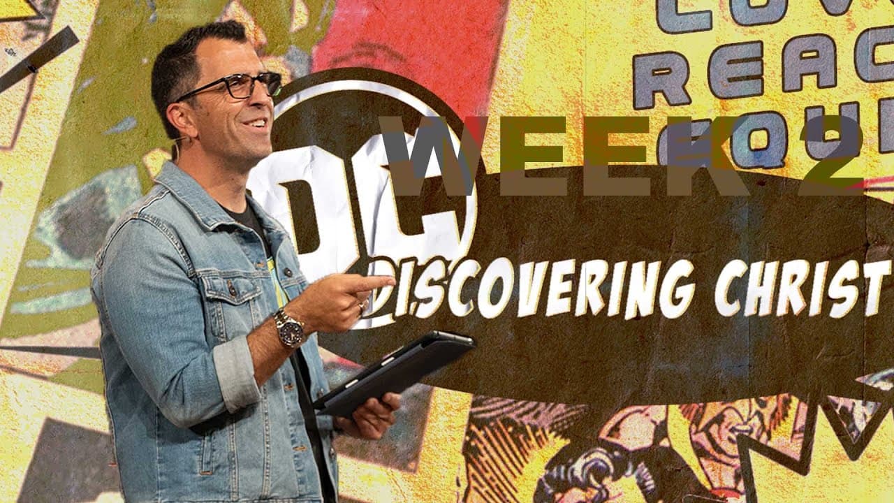 Discovering Christ // Week 2