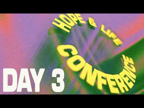 Hope & Life 2026 | Day 3