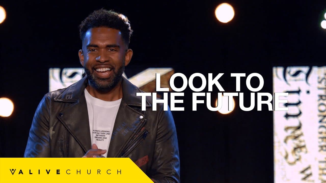 Look To The Future | Pastor Ken Claytor