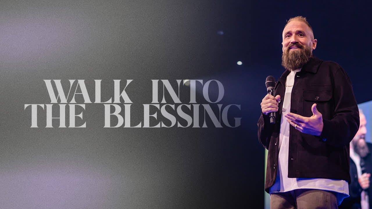 Walk Into The Blessing || Nick Bodine